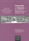 CONCORDIA Y VIOLENCIA. UNA REFLEXION FILOSOFICA MUNDO DE HOY