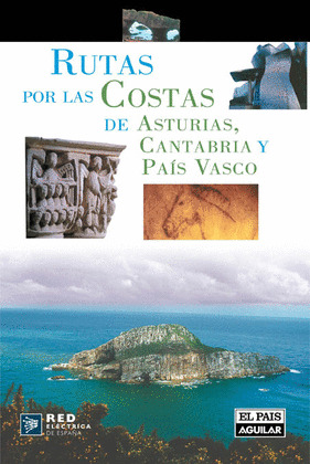 RUTAS POR LAS COSTAS DE ASTURIAS CANTABRIA Y PAIS VASCO