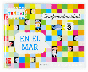 GRAFOMOTRICIDAD 5 AÑOS.TRAZOS EN EL MAR (PROYECTO TRAZOS. 2007)