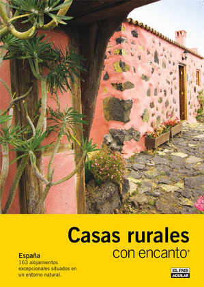 CASAS RURALES CON ENCANTO 2009. ESPAÑA