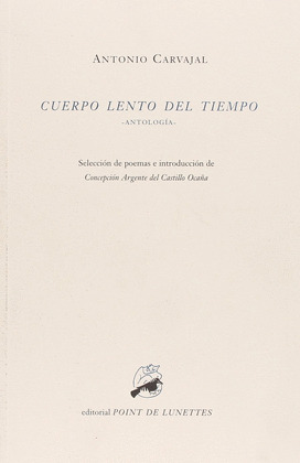 CUERPO LENTO DEL TIEMPO-ANTOLOGIA
