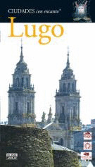 LUGO CIUDADES CON ENCANTO