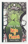 BAJO TIERRA, EDGAR Y ELLEN