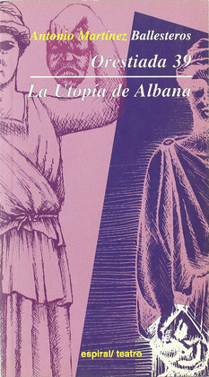 ORESTIADA 39. UTOPIA ALBANA