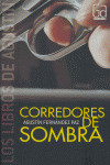 CORREDORES DE SOMBRA