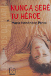 GALM.3 NUNCA SERE TU HEROE