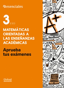 APRUEBA EXAMENES 3ºESO MATEMÁTICAS ACADÉMICAS