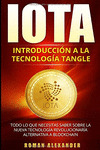 IOTA. INTRODUCCION A LA TECNOLOGIA DE TANGLE