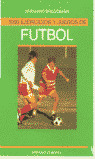 1000 EJERCICIOS Y JUEGOS DE FÚTBOL