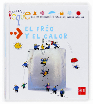 FRIO Y EL CALOR, EL  PEQUE ENCICLO