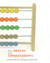 DOS ÁBACOS AOS COMPUTADORES