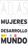 ATLAS DE MUJERES EN EL DESARROLLO DEL MUNDO