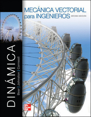 DINÁMICA. MECÁNICA VECTORIAL PARA INGENIEROS (10ª ED.)