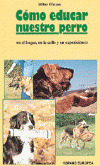COMO EDUCAR NUESTRO PERRO