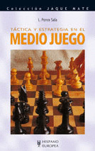 TACTICA Y ESTRATEGIA EN EL MEDIO JUEGO AJEDREZ