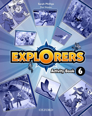 EXPLORERS, 6. ACTIVITY BOOK (INGLES, 6º PRIMARIA. CUADERNO DE EJERCICIOS)