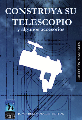 CONSTRUYA SU TELESCOPIO Y OTROS ACCESORIOS