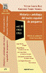HISTORIA Y ANTOLOGIA DEL TEATRO ESPAÑOL DE POSGUERRA, III: 1951-1955