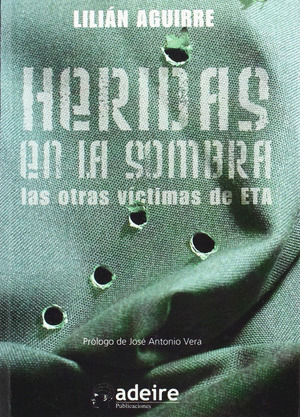 HERIDAS EN LA SOMBRA: LAS OTRAS VÍCTIMAS DE ETA