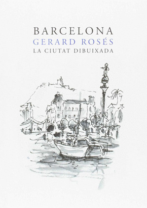 BARCELONA. LA CIUTAT DIBUIXADA
