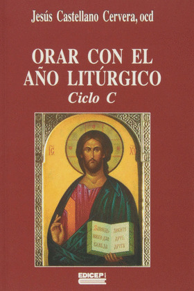 ORAR CON EL AÑO LITÚRGICO, CICLO C