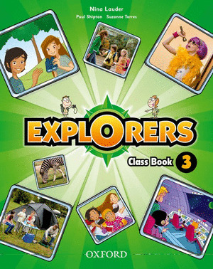 EXPLORERS 3. CLASS BOOK (+SONGS CD) (INGLES, 3º PRIMARIA. LIBRO DEL ALUMNO)