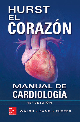 MANUAL HURST EL CORAZON 14ª MANUAL DE CARDIOLOGIA