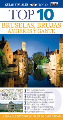BRUSELAS, BRUJAS, GANTE Y AMBERES. GUIA TOP 10 (2012)