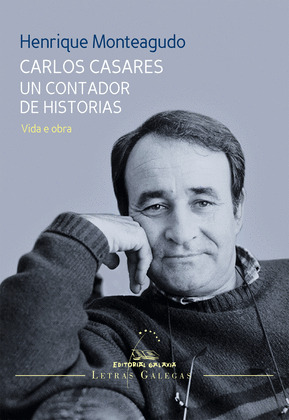 CARLOS CASARES.UN CONTADOR DE HISTORIAS.VIDA E OBRA