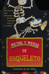 METRO Y MEDIO DE ESQUELETO