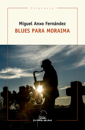 BLUES PARA MORAIMA (PREMIO BLANCO AMOR 2016)