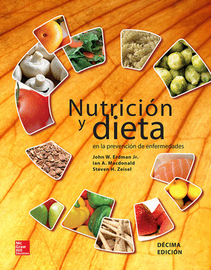 NUTRICION Y DIETA EN LA PREVENCION DE ENFERMEDADES 10ªED