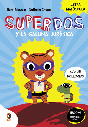 SUPERDOS Y LA GALLINA JURASICA (SUPERDOS 1)