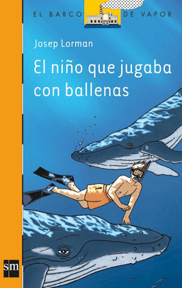 NIÑO QUE JUGABA CON BALLENAS, EL