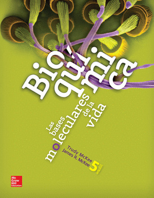 BIOQUIMICA DE LAS BASES MOLECULARES DE LA VIDA 5ªED