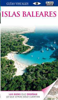 ISLAS BALEARES. GUIA VISUAL (2012)