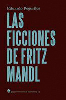FICCIONES DE FRITZ MANDL, LAS