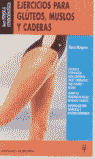 EJERCICIOS PARA GLUTEOS MUSLOS Y CADERAS