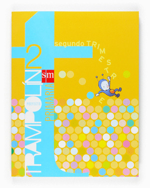 PROYECTO TRAMPOLIN, 2º PRIMARIA. 2 TRIMESTRE, GLOBALIZADO (2007)