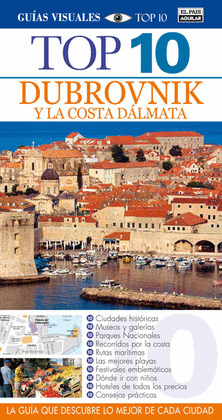 DUBROVNIK Y COSTA DÁLMATA. GUIA VISUAL TOP 10