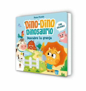 DINO-DINO DINOSAURIO: DESCUBRE LA GRANJA (DINO-DINO DINOSAURIO)