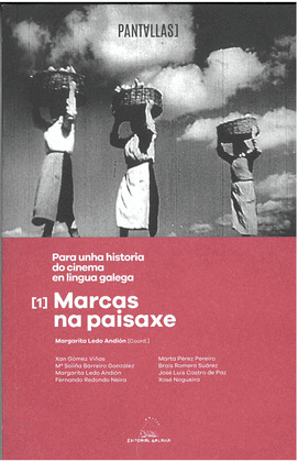 PARA UNHA HISTORIA DO CINEMA EN LINGUA GALEGA, 1: MARCAS NA PAISAXE