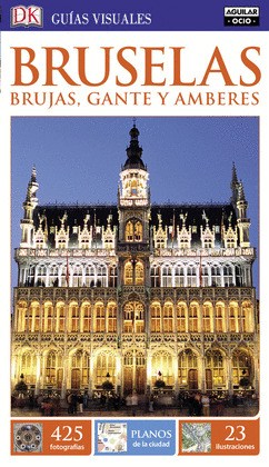 BRUSELAS, BRUJAS, GANTE Y AMBERES, GUIAS VISUALES