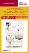 TEATRO: PIEZAS BREVES. ALUMNOS RESAD. CURSO 2008/ 2009