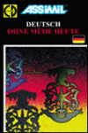 DEUTSCH OHNE MUHE HEUTE. CD ALEMAN - BASE ESPAÑOLA