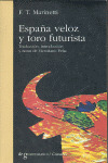 ESPAÑA VELOZ Y TORO FUTURISTA