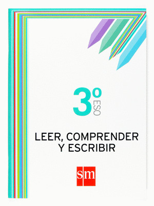 CUADERNO LEER, COMPRENDER, ESCRIBIR 3º ESO