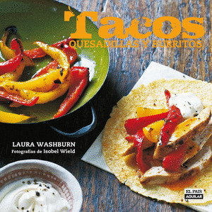 TACOS. QUESADILLAS Y BURRITOS