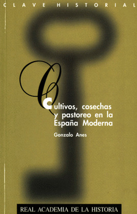 CULTIVOS COSECHAS PASTOREO ESPAÑA MODERNA