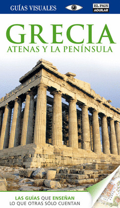GRECIA. ATENAS Y LA PENÍNSULA. GUÍA VISUAL (2014)